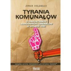 Tyrania komunałów. O oszustwach lewicowych liberałów w wojnie idei