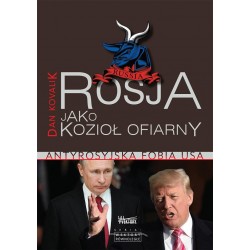 Rosja jako kozioł ofiarny. Antyrosyjska fobia USA Dan Kovalik motyleksiazkowe.pl