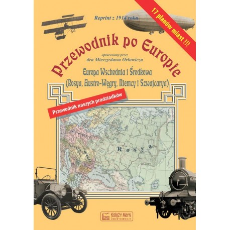 Przewodnik po Europie - Europa Wschodnia i Środkowa (reprint z 1914 roku) Mieczysław Orłowicz motyleksiazkowe.pl
