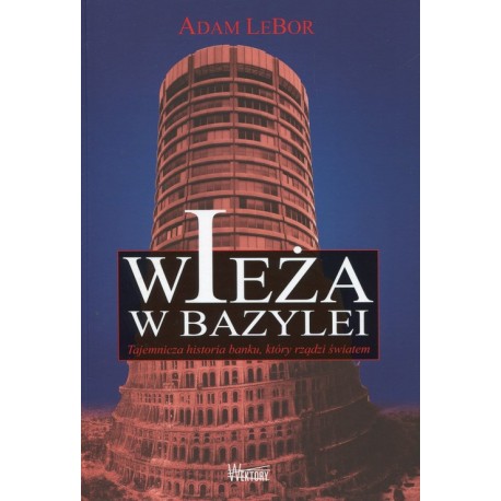 Wieża w Bazylei Adam LeBor motyleksiazkowe.pl