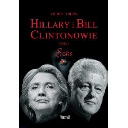 Hillary i Bill Clintonowie. Tom I - Seks
