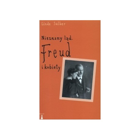 Nieznany ląd Freud i kobiety