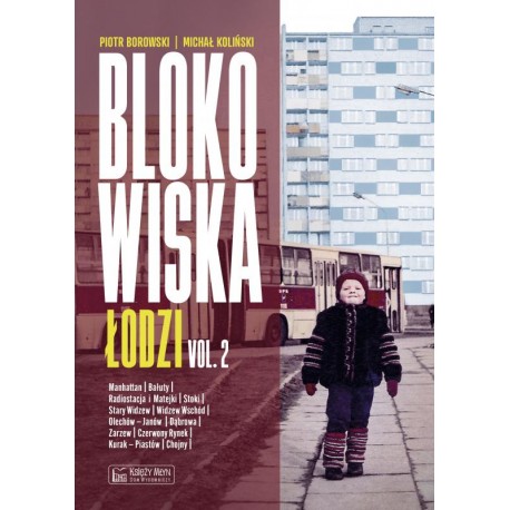 Blokowiska Łodzi vol. 2 Piotr Borowski Michał Koliński motyleksiazkowe.pl