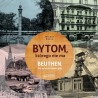 Bytom, którego nie ma - Beuthen das es nicht mehr gibt