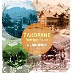 Zakopane, którego nie ma - a Zakopane that no longer exists
