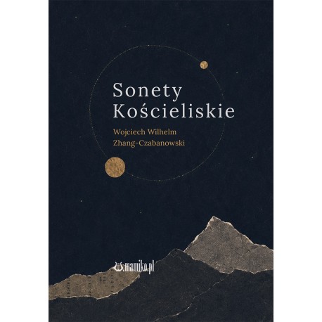 Sonety Kościeliskie Wojciech Wilhelm Zhang-Czabanowski motyleksiazkowe.pl