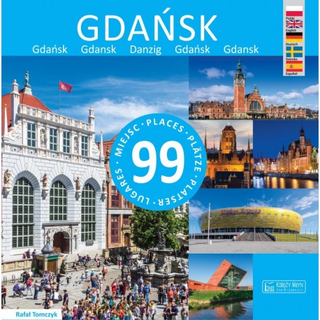 Gdańsk - 99 miejsc Rafał Tomczyk motyleksiazkowe.pl