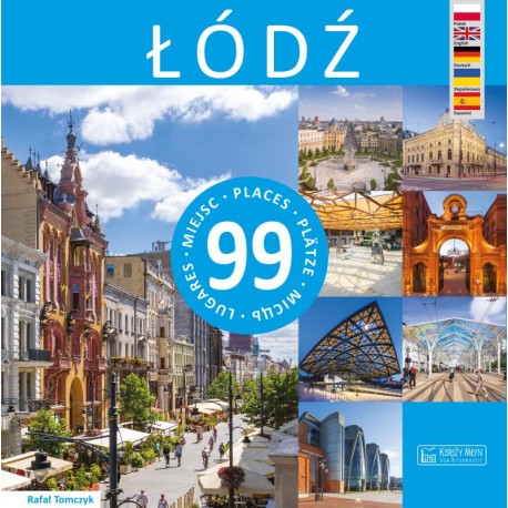 Łódź - 99 miejsc Rafał Tomczyk motyleksiazkowe.pl