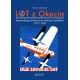 LOT z Okęcia. Komunikacja lotnicza na ziemiach polskich 1913-1939  Tomasz Lachowski motyleksiazkowe.pl