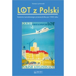 LOT z Polski. Historia narodowego przewoźnika po 1944 roku
