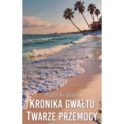 Kronika gwałtu. Twarze przemocy