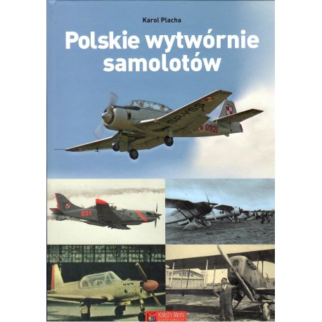 Polskie wytwórnie samolotów Karol Placha motyleksiazkowe.pl