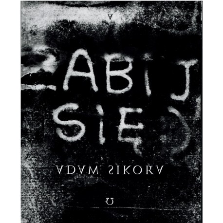 Zabij się Adam Sikora motyleksiazkowe.pl