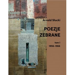 Poezje zebrane - tom I 1956-1966