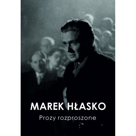 Prozy rozproszone Marek Hłasko motyleksiazkowe.pl