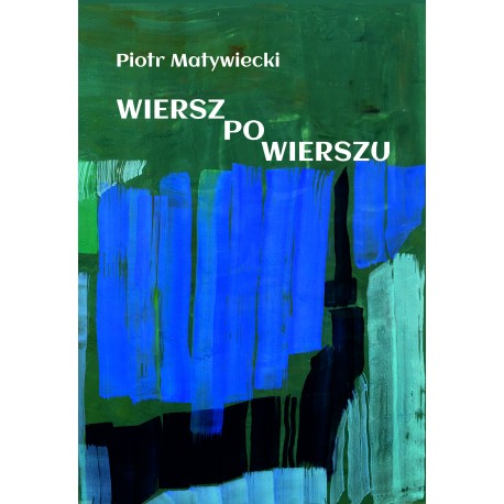 Wiersz po wierszu Piotr Matywiecki motyleksiazkowe.pl