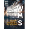 WMS Systemy zarządzania magazynami. Jak wdrożyć możliwie szybko