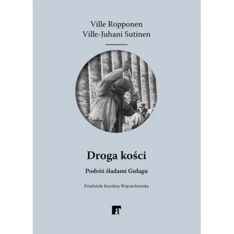 Droga kości Ville Ropponen, Ville-Juhani Sutinen motyleksiazkowe.pl