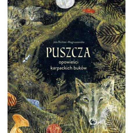 Puszcza Opowieści karpackich buków Jolanta Richter-Magnuszewska motyleksiazkowe.pl