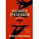 Kucharze dyktatorów (z autografem autora) Witold Szabłowski z  motyleksiazkowe.pl