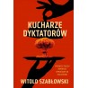 Kucharze dyktatorów (z autografem autora)
