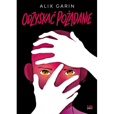 Odzyskać pożądanie Alix Garin motyleksiazkowe.pl