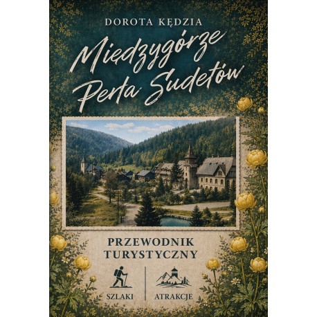 Międzygórze - perła Sudetów Dorota Kędzia motyleksiazkowe.pl