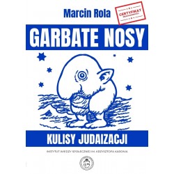 Garbate nosy. Kulisy judaizacji