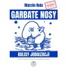 Garbate nosy. Kulisy judaizacji
