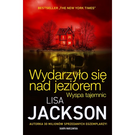 Wydarzyło się nad jeziorem. Wyspa tajemnic Lisa Jackson motyleksiazkowe.pl
