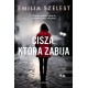 Cisza, która zabija Emilia Szelest motyleksiazkowe.pl