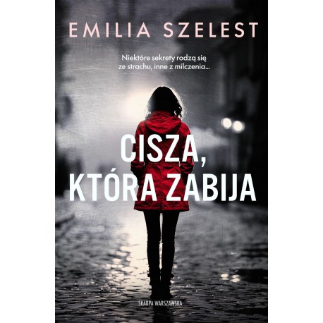 Cisza, która zabija Emilia Szelest motyleksiazkowe.pl