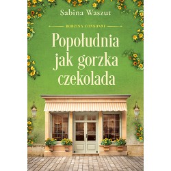 Popołudnia jak gorzka czekolada. Rodzina Consonni Tom 3