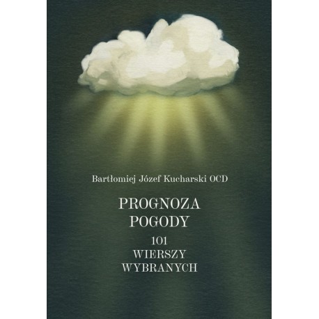 Prognoza pogody 101 wierszy wybranych Bartłomiej Józef Kucharski motyleksiazkowe.pl