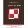 Opatrzność Boża. Wspomnienia majora Józefa Witolda Nagrodzkiego