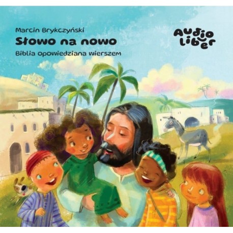 Słowo na nowo. Biblia opowiedziana wierszem AUDIOBOOK MP3 Marcin Brykczyński motyleksiazkowe.pl