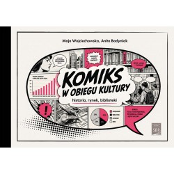 Komiks w obiegu kultury. Historia, rynek, biblioteki