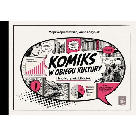 Komiks w obiegu kultury Historia rynek biblioteki Maja Wojciechowska Anita Badyniak motyleksiazkowe.pl