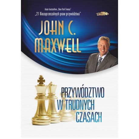 Przywództwo w trudnych czasach wyd II limitowane John C. Maxwell motyleksiazkowe.pl