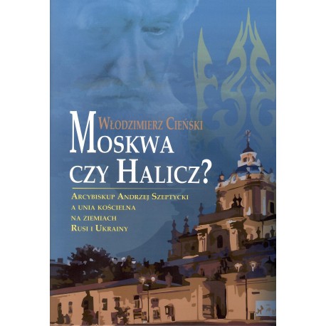 Moskwa czy Halicz? Włodzimierz Cieński motyleksiazkowe.pl