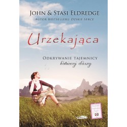 Urzekająca - odkrywanie tajemnicy kobiecej duszy