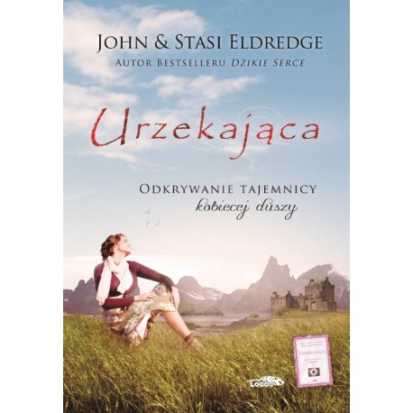 Urzekająca - odkrywanie tajemnicy kobiecej duszy  John Eldredge, Stasi Eldredge motyleksiazkowe.pl