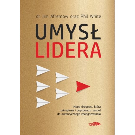 Umysł lidera Jim Afremow, Phil White motyeksiazkowe.pl