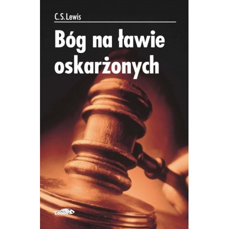 Bóg na ławie oskarżonych C.S. Lewis motyleksiazkowe.pl