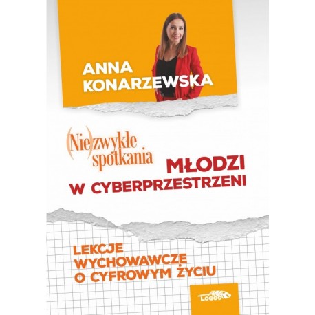 (Nie)zwykłe spotkania młodzi w cybersprzestrzeni Anna Konarzewska motyleksiazkowe.pl