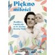 Piękno miłości Modlitwy i medytacje ze św. Joanną Berettą Mollą Paulina Małota motyleksiazkowe.pl