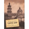 Tamten Lwów Tom 3. Świątynie Gmachy Pomniki