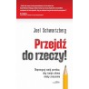 Przejdź do rzeczy. Doprecyzuj swój przekaz, aby twoje słowa miały znaczenie