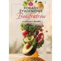 Porady żywieniowe Bonifratrów (w zdrowiu i chorobie)