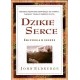 Dzikie serce Ćwiczenia w drodze John Eldredge motyleksiazkowe.pl
